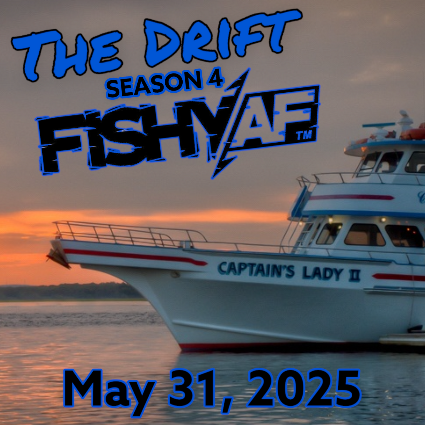 'The Drift - Season 4' hosted by FishyAF - May 31, 2025