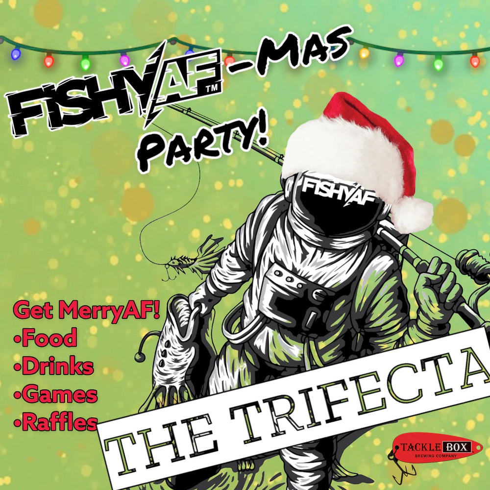 FishyAF-mas Party - The Trifecta - December 7, 2024