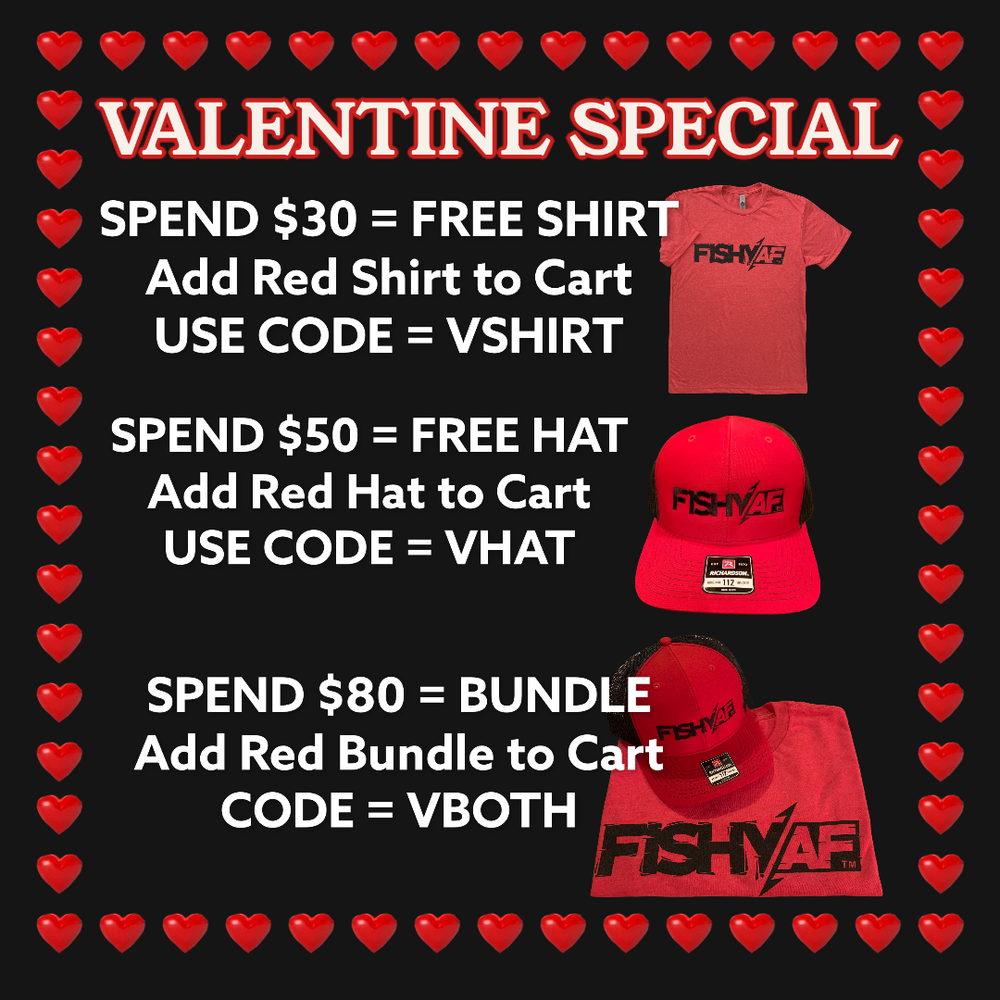 VALENTINE SPECIAL - FREE SHIRT, HAT, OR BOTH WITH PURCHASE